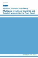 Multilateral Investment Insurance and Private Investment in the Third World 1138528471 Book Cover