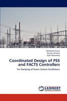 Coordinated Design of PSS and FACTS Controllers 3844393773 Book Cover