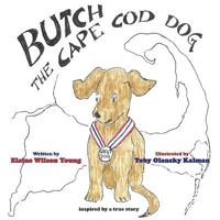Butch, the Cape Cod Dog 1449005365 Book Cover