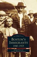 Boston's Immigrants: 1840-1925 (Images of America) 0738556750 Book Cover