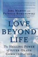 Love Beyond Life: The Healing Power of After-Death Communications 006149187X Book Cover