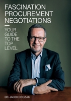Fascination procurement negotiations: Your guide to the top level 3384369769 Book Cover