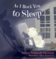 As I Rock You to Sleep 1737033305 Book Cover