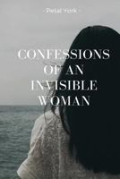Confessions of an Invisible Woman 1986416208 Book Cover