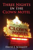 Three Nights in the Clown Motel 1976182581 Book Cover