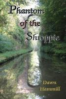 Phantom of the Shroppie 1533573948 Book Cover