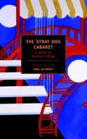 The Stray Dog Cabaret: A Book of Russian Poems 1590171918 Book Cover
