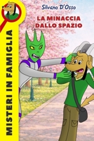 La minaccia dallo Spazio (Misteri in Famiglia) (Italian Edition) B0GVS6R1QL Book Cover