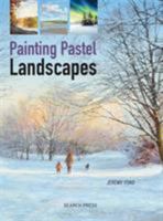 Painting Pastel Landscapes 1782211160 Book Cover