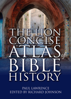 The Lion Concise Atlas of Bible History 0745955320 Book Cover