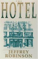 The Hotel: Backstairs at the World's Most Exclusive Hotel 1559703776 Book Cover