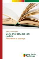 Como criar serviços com Node.js 6139608805 Book Cover