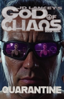 God of Chaos: Quarantine: Book Four 1963983157 Book Cover
