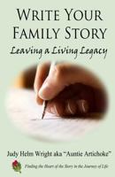 Write Your Family Story: Leaving a Living Legacy 1481286315 Book Cover