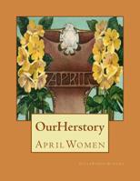 Our Herstory : April Women 1500926086 Book Cover