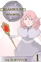 Dreambound, Vol. 1: The Survivor 1500265268 Book Cover