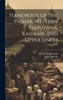 Handbook of the Panjáb, Western Rajpútáná, Kashmír, and Upper Sindh 1021268208 Book Cover