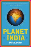 Planet India: How the Fastest Growing Democracy Is Transforming America and the World 0743296869 Book Cover