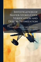Investigation of Navier-Stokes Code Verification and Design Optimization 102515889X Book Cover