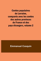 Contes populaires de Lorraine, comparés avec les contes des autres provinces de France et des pays étrangers, volume 2 9357722777 Book Cover