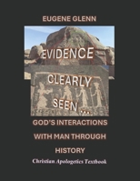 Evidence Clearly Seen of God’s Interactions Through History B0GJ2TXKXP Book Cover