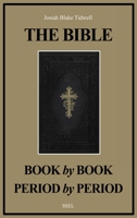 The Bible Book by Book and Period by Period: A Manual For the Study of the Bible B0B6XGTXGQ Book Cover