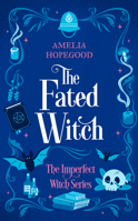 The Fated Witch: A Paranormal Romantic Cozy Mystery (Imperfect Witch) 1036705544 Book Cover