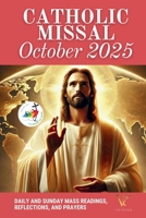 Catholic Missal October 2025: Daily and Sunday Mass Readings, and Prayers to Honor the Month of the Holy Rosary (Cycle C, Liturgical Calendar) B0F26F83L6 Book Cover