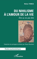 Du nihilisme à l'amour de la vie: Être ou ne pas être (Études Psychanalytiques) (French Edition) 2140276701 Book Cover