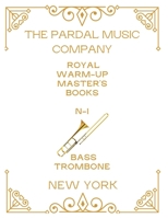 Royal Warm-Up Master's Books Bass Trombone N-1: New York B09GZPYMVK Book Cover