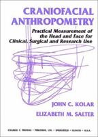 Craniofacial Anthropometry: Practical Measurement of the Head and Face for Clinical, Surgical,and Research Use 0398066167 Book Cover