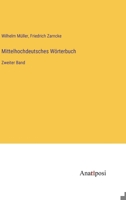 Mittelhochdeutsches Wörterbuch: Zweiter Band 3382028522 Book Cover