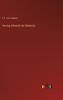 Herzog Albrecht der Beherzte 3368615858 Book Cover