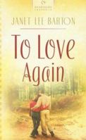 To Love Again 1597890871 Book Cover