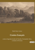 Contes français: contes et légendes locales de Picardie, Normandie, Berry, Lorraine et Provence 2382749415 Book Cover