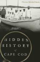 Hidden History of Cape Cod 1626197105 Book Cover