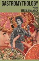 Gastromythology 1962405494 Book Cover