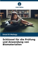Schlüssel für die Prüfung und Anwendung von Biomaterialien (German Edition) 6209115683 Book Cover