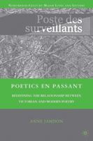 Poetics en passant: Redefining the Relationship between Victorian and Modern Poetry 0230618995 Book Cover