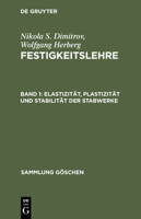 Festigkeitslehre, Band 1, Elastizitat, Plastizitat Und Stabilitat Der Stabwerke 3110020173 Book Cover