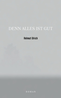 Denn Alles Ist Gut 375782332X Book Cover