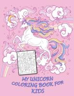 My Unicorn Coloring Book for Kids: 50 Unicorn Learning Activities and Fine Motor Skills 1092609628 Book Cover