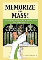 Memorize the Mass! 1950108732 Book Cover
