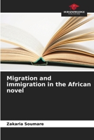 Migration and immigration in the African novel 6207139356 Book Cover