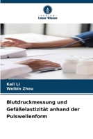 Blutdruckmessung und Gefäßelastizität anhand der Pulswellenform (German Edition) 620840021X Book Cover