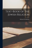 Text-book of the Jewish Religion 1016198590 Book Cover