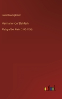 Hermann von Stahleck: Pfalzgraf bei Rhein (1142-1156) 3368612654 Book Cover
