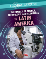 The Impact of Science, Technology, and Economics in Latin America 1725322307 Book Cover