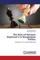 The Role of Western Diplomat's in Bangladesh Politics 3659376973 Book Cover