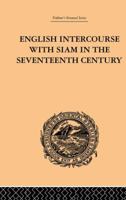 English Intercourse With Siam in the Seventeenth Century 1138878820 Book Cover